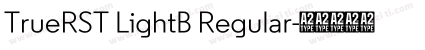 TrueRST LightB Regular字体转换